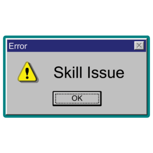 Skill Issue Sticker